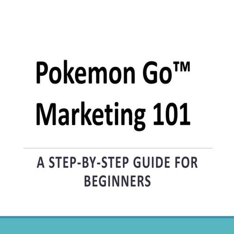 Pokemon Go Marketing 101: A Step-by-Step Guide for Beginners