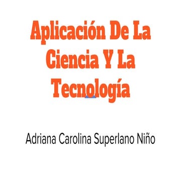 Aplicación de la ciencia y la tecnología