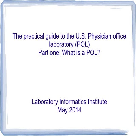 Practical guide to the U.S. physician office laboratory (POL) Part 1
