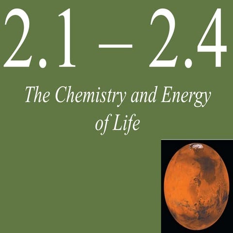 Po l2e ch02.1 2.4 lecture-the chemistry and energy of life edited sphs2