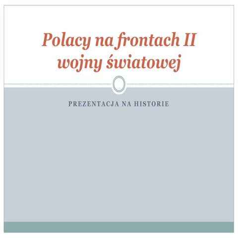 Polacy na frontach ii wojny światowej | PPTX