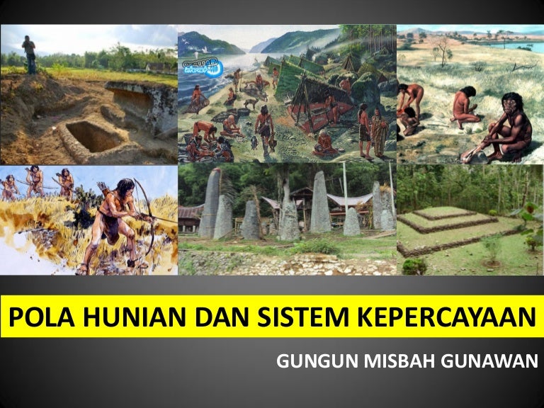 Pola Hunian Dan Sistem Kepercayaan Pola Hunian Dan Sistem Kepercayaan