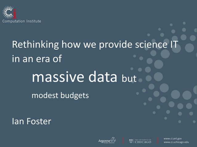 Rethinking how we provide science IT in an era of massive data but modest bud...