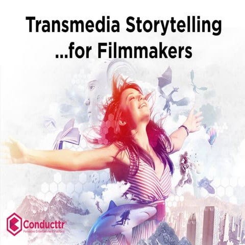 Transmedia Storytelling for Filmmakers (2.0)