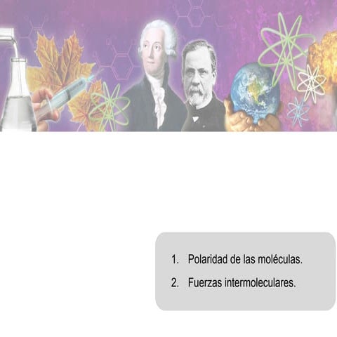 Polaridad y fuerzas intermoleculares. Fuerzas de enlace