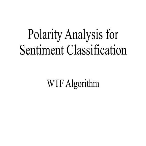 Polarity analysis for sentiment classification
