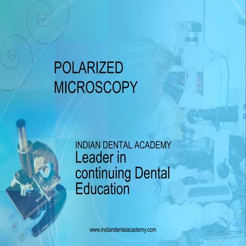 Polarized microscopy seminar/prosthodontic courses