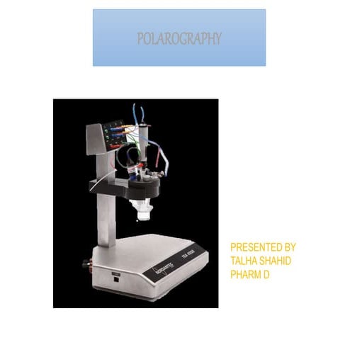 polarography ANALYSIS BY TALHA SHAHID.pptx