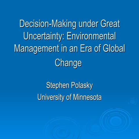 Polasky decision making under great uncertainty