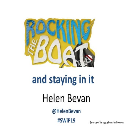 Rocking the boat and staying in it