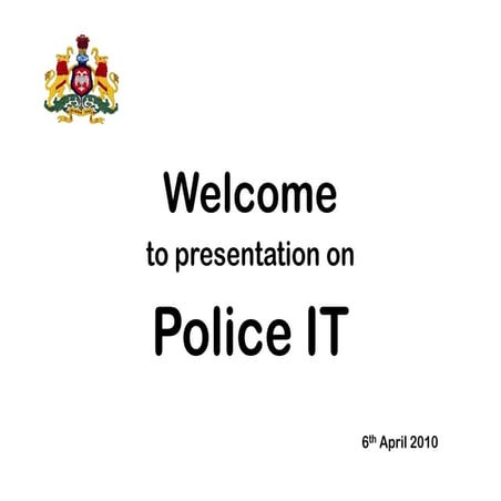 Police IT Inauguration Presentation