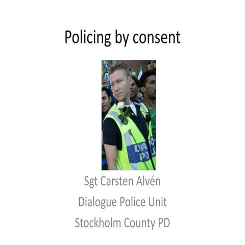 Policing by Consent: Carsten Alvén