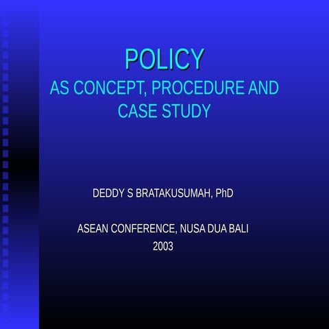 Policy as a Concept, Procedures and Case Study