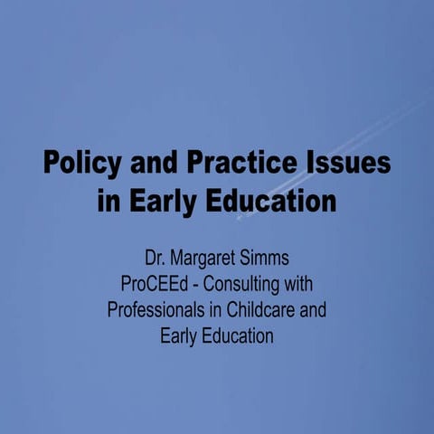 Policy and Practice Issues In Early Education | PPTX