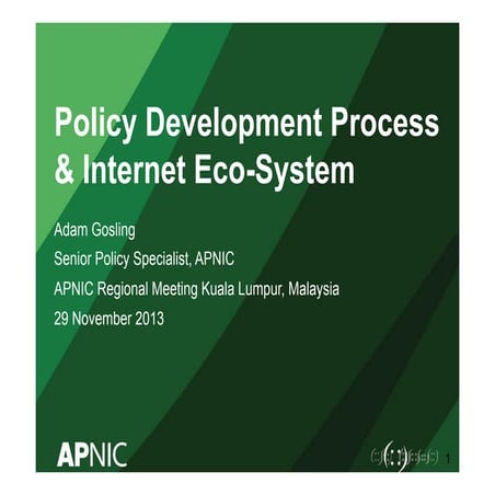 Policy Development Process/Internet Eco System by Adam Gosling