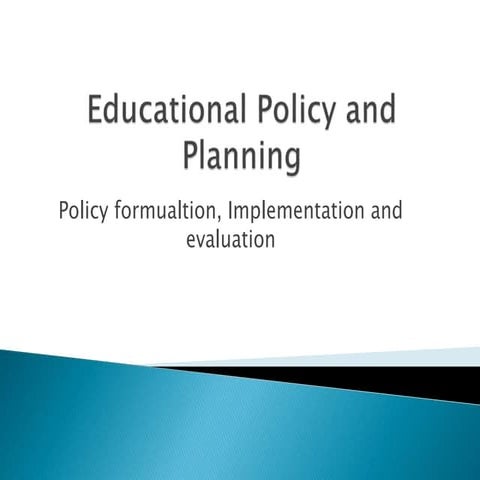 Policy formulation, implementation and evaluation