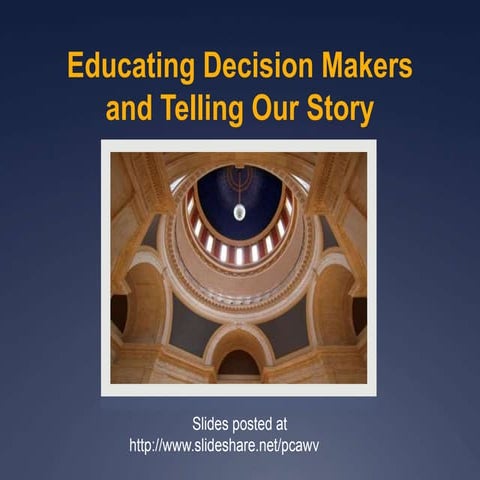 Educating Policy Makers and Telling Our Story