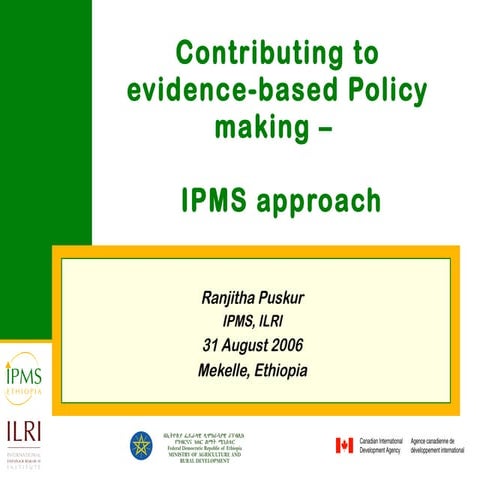 Contributing to evidence-based policy making: IPMS approach