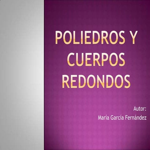 Poliedros y cuerpos redondos