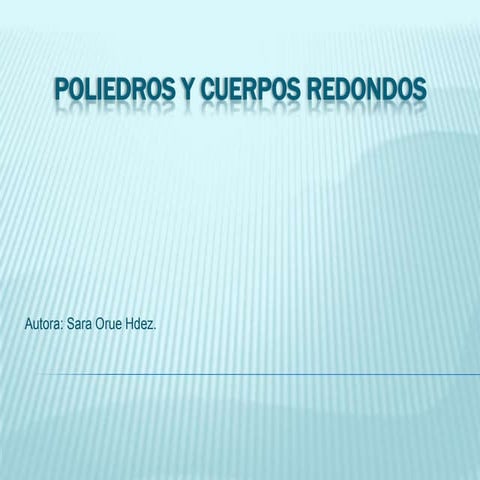 Poliedros y cuerpos redondos22