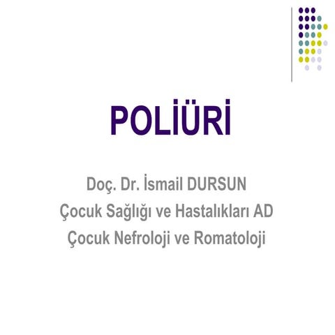 Poliüri (fazlası için www.tipfakultesi.org )