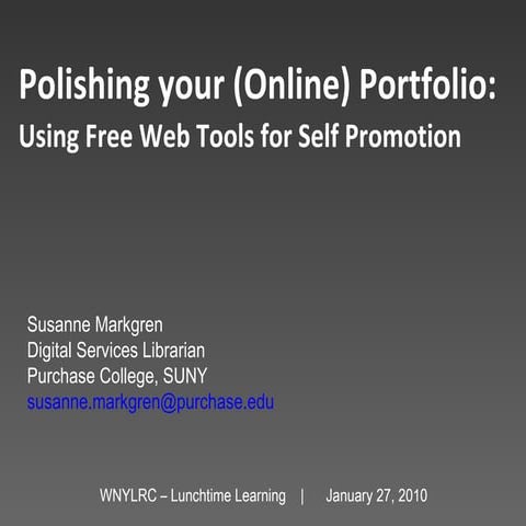 Polishing Your (Online) Portfolio: Using Free Web Tools for Self Promotion