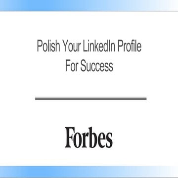 Polish Your LinkedIn Profile For Success