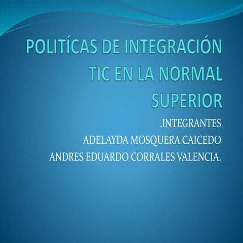 Politícas de integración tic en la normal superior