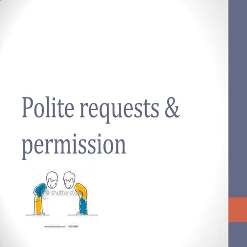Polite requests & Permission Modals