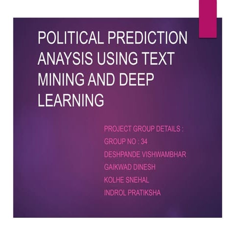 Political Prediction Analysis using text mining and deep learning.pptx