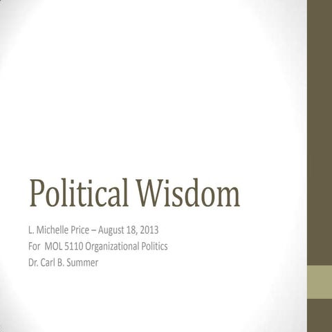 Political wisdom presentation L. Michelle Price for MOL 5110