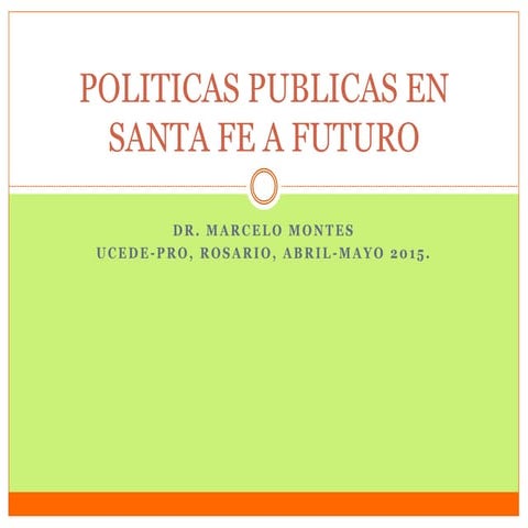 POLITICAS PUBLICAS DE SANTA FE A FUTURO