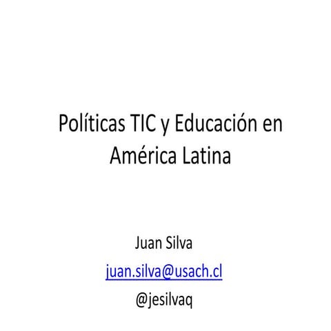 Políticas TIC en Educacion en América Latina