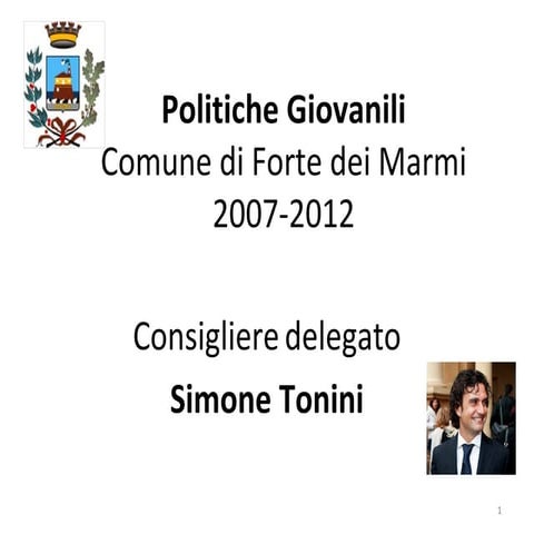 Politiche Giovanili Forte dei Marmi 2007-2012 Simone Tonini consigliere comunale