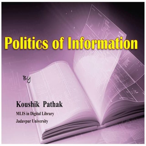 POLITICS OF INFORMATION
