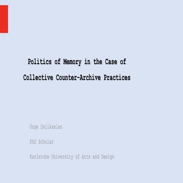 Politics of memory in the case of collective counter-archive practices
