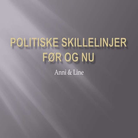 Politiske skillelinjer før og nu