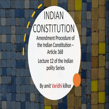 polity12Amendmenttoconstitutuionandindia .pptx
