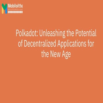 Polkadot: Unleashing the Potential of Next-Generation Blockchain Technology