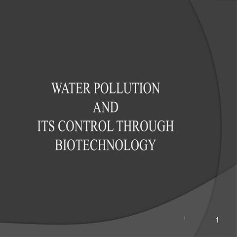 Water Pollution and its control through biotechnology