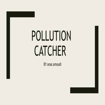 Pollution CATCHER.pptx