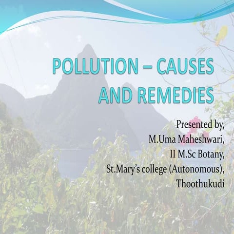 Pollution its causes and remedies