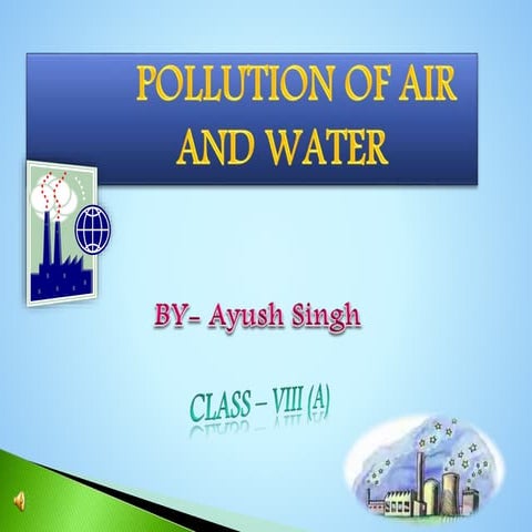 Pollution of Air and Water