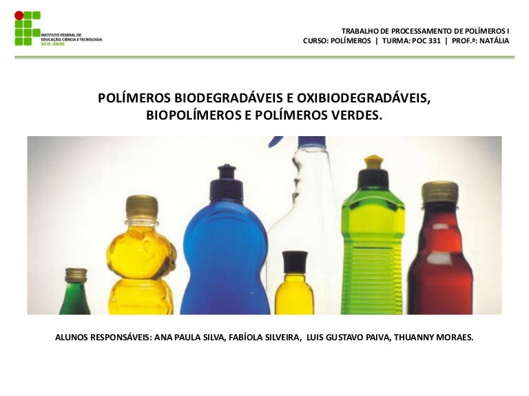 Polímeros (biodegradáveis, oxibiodegradáveis, biopolímeros e polímero…