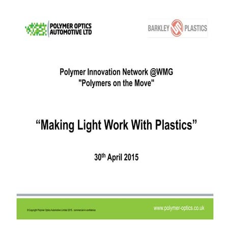 Polymer Optics Ltd Presentation Polymer Innovation Network Event 300415