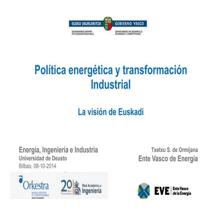 Política energética y transformación industrial txetxu ormijana