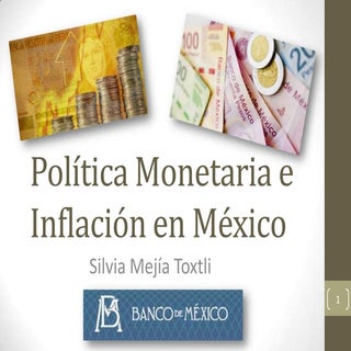 Política monetaria e inflación en M...