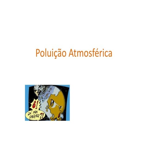 Poluição atmosférica - Luana, Ana Sofia, Filipa 5.º I