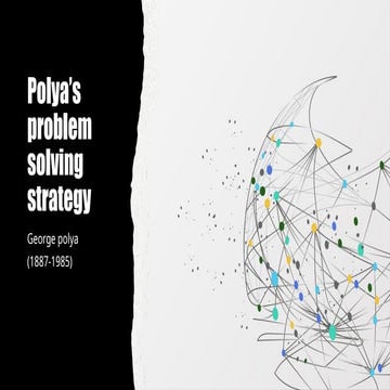 Polya’s problem solving strategy xyz.pptx