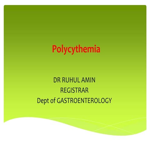 Polycythemia.